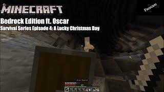 Minecraft Bedrock Survival Series Ft. Oscar Episode 4: A Lucky Christmas Day