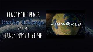 RimWorld 1.0 / Sea Ice Challenge / EP 1 / Randy Must Like Me