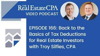 Back to the Basics of Tax Deductions for Real Estate Investors with Troy Silfies, CPA