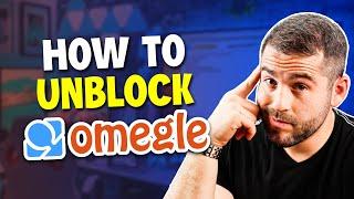 How to Unlock Omegle for Anonymous Chatting!