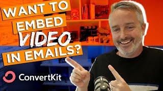 How to EMBED VIDEO in Email (ConvertKit Tutorial)