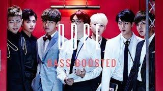 Dope - BTS (Bass Boosted)