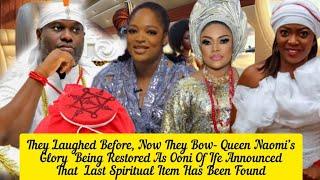 They Laughed Before,Now They Bow- Queen Naomi’s Glory  Being Restored Over Ooni Of Ife Announcement