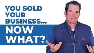 What Happens When You Sell Your Business