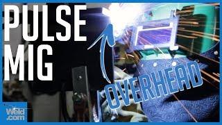 Pulse Spray MIG Welding Overhead