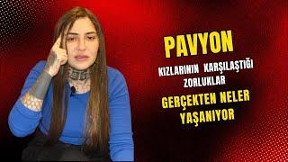 Pavyon Kızlarının Karşılaştığı Zorluklar  Gerçekten Neler Yaşanıyor