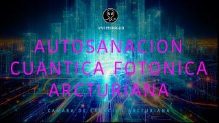  ARCTURIIAN PHOTONIC QUANTUM SELF-HEALING | Enter the 5 DIMENSION!!!