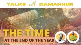 The Time at the End of the Year | Talks with Damanhur ep 20