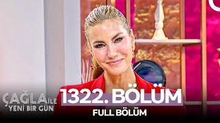 Çağla ile Yeni Bir Gün 1322. Bölüm