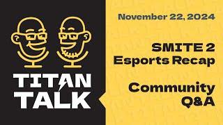 Titan Talk! Hosted by Isiah and Killgoon // November 22nd