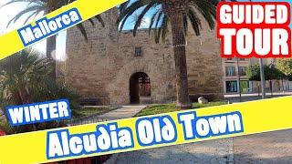 Alcudia Old Town Mallorca WINTER - 4K guided walking tour