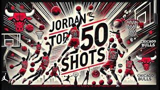 Michael Jordan's TOP 50 SHOTS of ALL TIME. Watch the Chicago Bulls KING of NBA sink every shot!