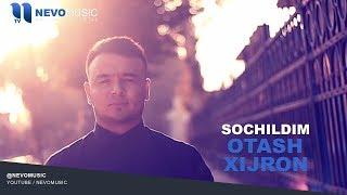 Otash Xijron - Sochildim | Оташ Хижрон - Сочилдим (music version)