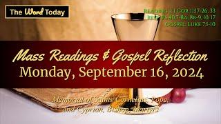 Today's Catholic Mass Readings & Gospel Reflection - Monday, September 16, 2024