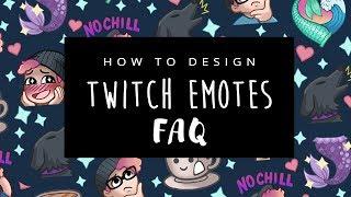 How To Design Twitch Emotes - Frequently Asked Questions [CC]