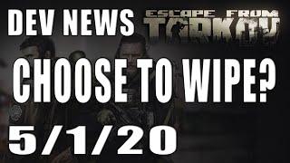 Tarkov News -Future= CHOOSE TO WIPE??? - Escape from Tarkov Dev News