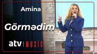 Amina - Görmədim