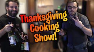 Thanksgiving Turkey Prep and Cooking 'Show' ft. RitzPlays & Venalis!