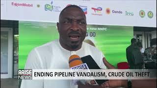 ENDING PIPELINE VANDALISM, CRUDE OIL THEFT