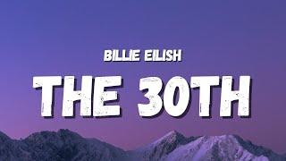 Billie Eilish - The 30th (Lyrics)