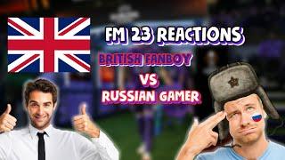 Reactions to Football Manager 2023 - russian gamer vs british fanboy