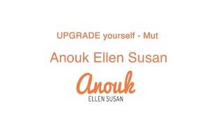 Anouk Ellen Susan: Upgrade yourself - Mut