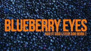 MAX ft SUGA (BTS) - 'BLUEBERRY EYES' [STEVE AOKI REMIX]