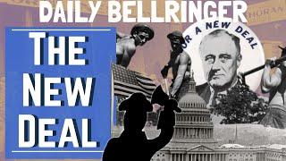 The New Deal Explained | DAILY BELLRINGER