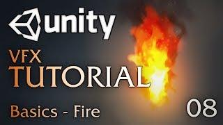 Unity VFX Tutorials - 08 - Basics (Fire)