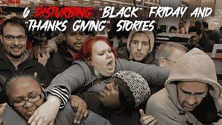 6 Freaky TRUE Thanksgiving and Black Friday Horror Stories