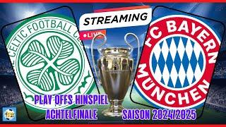 LIVE - CL - PLAY-OFFS 1/8 HINSPIEL CELTIC GLASGOW vs. FC BAYERN MÜNCHEN