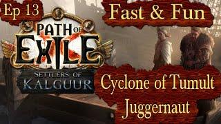 Cyclone of Tumult Juggernaut Fast & Fun - Ep 13 Path of Exile PoE 3.25