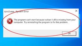 How To Fix RPCS3 Vulkan-1.dll Missing Error - RPCS3 Vulkan Error