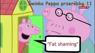 Świnka Peppa przeróbka 10