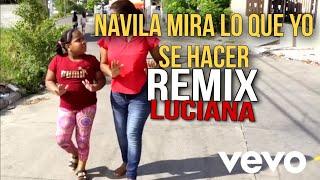 Navila mira lo que yo sé hacer - Remix (Video Oficial)