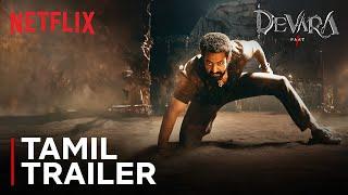 Devara | Tamil Trailer | Jr. NTR, Saif Ali Khan, Janhvi Kapoor | Netflix India