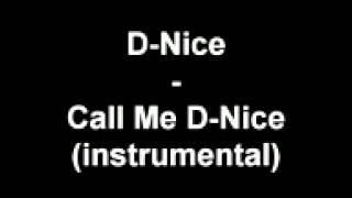 D Nice   Call Me D Nice instrumental