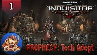 Warhammer 40K Inquisitor - Prophecy Ep 1: The Tech Adept