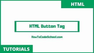 HTML BUTTON Tag