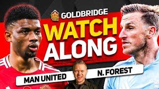 MANCHESTER UNITED vs NOTTINGHAM FOREST Live With MARK GOLDBRIDGE!