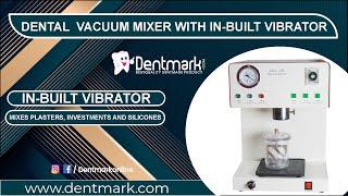 Dental Vacuum Mixer with In-Built Vibrator