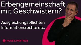 Geschwister in der Erbengemeinschaft (Fachanwaltskanzlei ROSE & PARTNER)