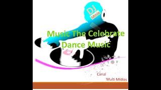 Music The Celebrate - Dance Music - Canal Multi Mídias