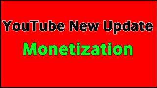 YouTube Update 2021 Monetization requirements rules and policy