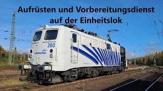 Aufrüsten und Vorbereitungsdienst auf der Einheitslok, mit der Lokomotion 139 260 in Bebra