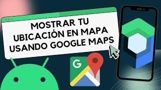 Aprende a usar Google Maps en Android con Compose para mostrar tu ubicación