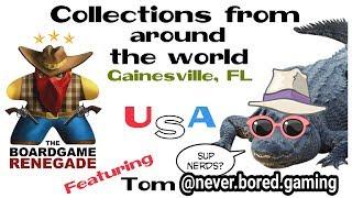 Collections from around the world #6 Tom (never.bored.gaming) Gainesville, FL. USA