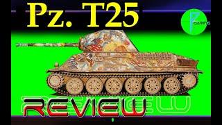 Pz. T25 REVIEW™ ------- WoT ep.1056