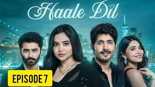Haale dil drama Full (episode 7) story|manisha rani and Nishank Verma