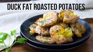 Duck Fat Roasted Potatoes